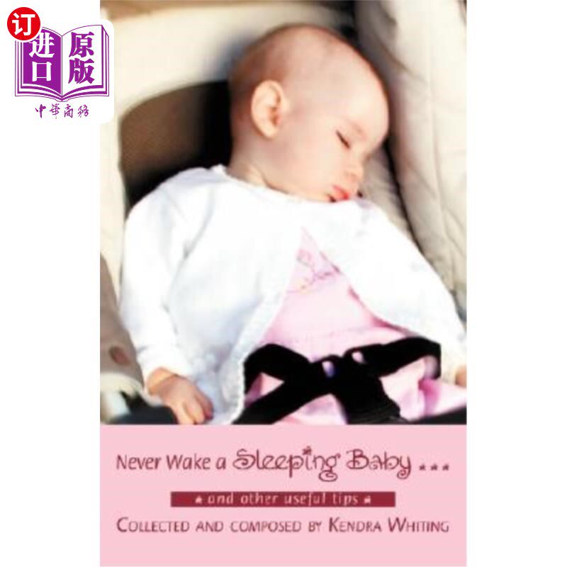 海外直订Never Wake a Sleeping Baby ...: And other useful tips 永远不要叫醒熟睡的婴儿…:还有其他有用的小贴士