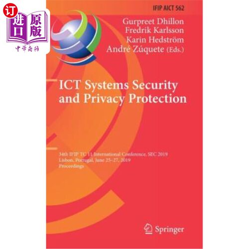 海外直订Ict Systems Security and Privacy Protection: 34th Ifip Tc 11 International Confe Ict系统安全和隐私保护：第3