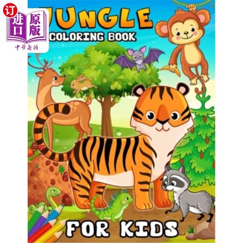 海外直订Jungle Coloring Book for Kids: Large Print Edition Animals, Tiger, Dear, Panda,  儿童丛林涂色书:大型印刷版