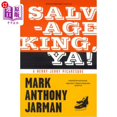 海外直订Salvage King, Ya!: A Herky-Jerky Picaresque 打捞王，耶!:《好事者》