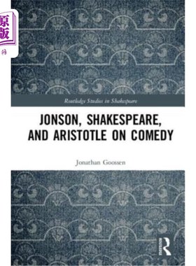 海外直订Jonson, Shakespeare, and Aristotle on Comedy 约翰逊、莎士比亚和亚里士多德论喜剧
