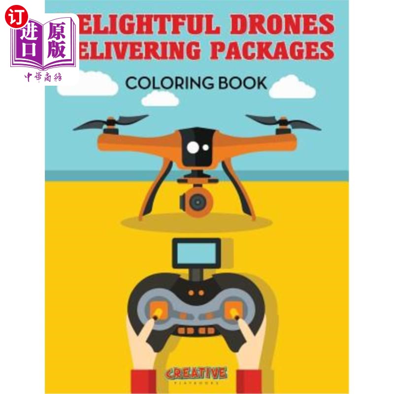 海外直订Delightful Drones Delivering Packages Coloring Book 可爱的无人机递送包裹着色书