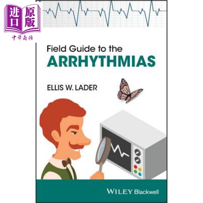 现货 心律失常现场指南 Field Guide To The Arrhythmias Ellis Lader 英文原版 中商原版 Wiley【中商原版】