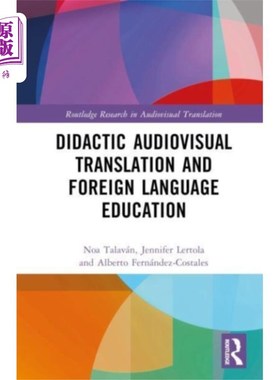 海外直订Didactic Audiovisual Translation and Foreign Lan... 教学性视听翻译与外语教育