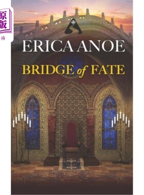 海外直订Bridge of Fate: A Worldsbridge Road's Beloved Story 命运之桥:世界之桥之路的宠儿故事
