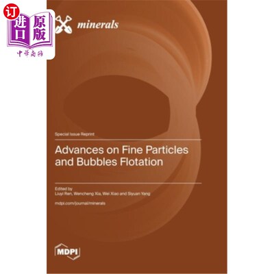 海外直订Advances on Fine Particles and Bubbles Flotation 细颗粒和气泡浮选研究进展