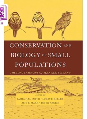 海外直订Conservation and Biology of Small Populations: The Song Sparrows of Mandarte Isl 小种群的保护和生物学：曼德