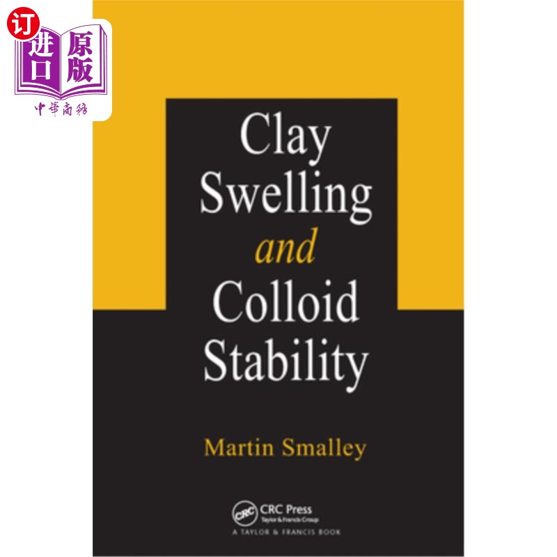 海外直订Clay Swelling and Colloid Stability 粘土膨胀和胶体稳定性