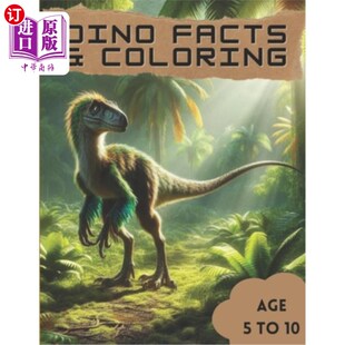 海外直订Dino Facts and Coloring Book: Dinosaur Facts and Art for Young Paleontologists.  恐龙事实和着色书：恐龙事实