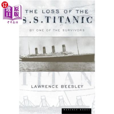 海外直订The Loss of the S.S. Titanic: Its Story and Its Lessons S.S.泰坦尼克号的失事：它的故事和教训