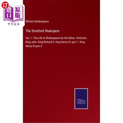 海外直订The Stratford Shakspere: Vol. 1: The Life of Shakespeare by the Editor. Historie 斯特拉特福德·沙克斯佩尔：