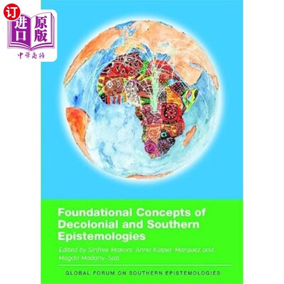 海外直订Foundational Concepts of Decolonial and Southern... 非殖民化和南方认识论的基本概念