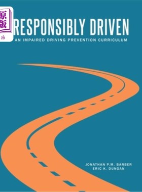 海外直订Responsibly Driven: An Impaired Driving Prevention Curriculum 负责任地驾驶:损害驾驶预防课程