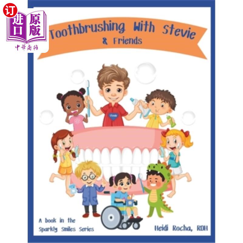 海外直订Toothbrushing With Stevie & Friends: Discover The Secret To SPARKLY SMILES 与史蒂夫和朋友们一起刷牙：发现灿