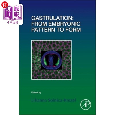 海外直订Gastrulation: From Embryonic Pattern to Form, 136