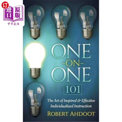 海外直订One on One 101: The Art of Inspired and Effective Individualized Instruction 一对一101：启发和有效个性化教