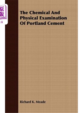 海外直订The Chemical and Physical Examination of Portland Cement 硅酸盐水泥的化学和物理检验