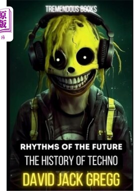 海外直订Rhythms of the Future: The History of Techno Music 未来的节奏：电子音乐的历史