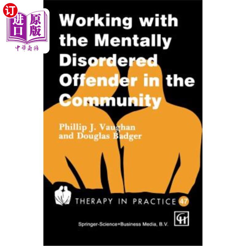 海外直订医药图书Working with the Mentally Disordered Offender in the Community 与社区内的精神障碍罪犯合作