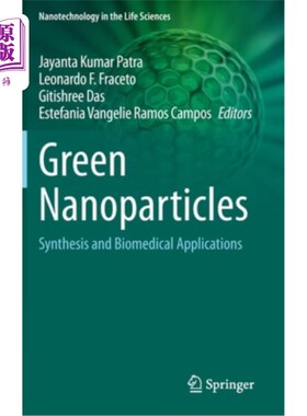 海外直订Green Nanoparticles: Synthesis and Biomedical Applications 绿色纳米粒子:合成与生物医学应用