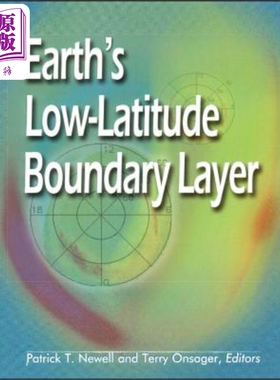 预售 地球低纬度边界层 Earths Low-Latitude Boundary Layer 英文原版 Patrick T Newell 地理 地球科学【中商原版】