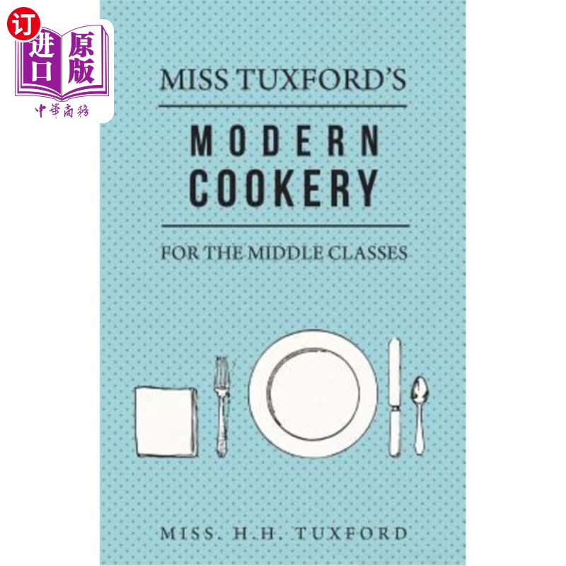 【中商海外直订】miss tuxfords modern cookery for the middle cla