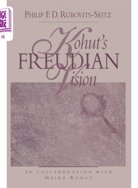 海外直订Kohut's Freudian Vision 科胡特的弗洛伊德观点