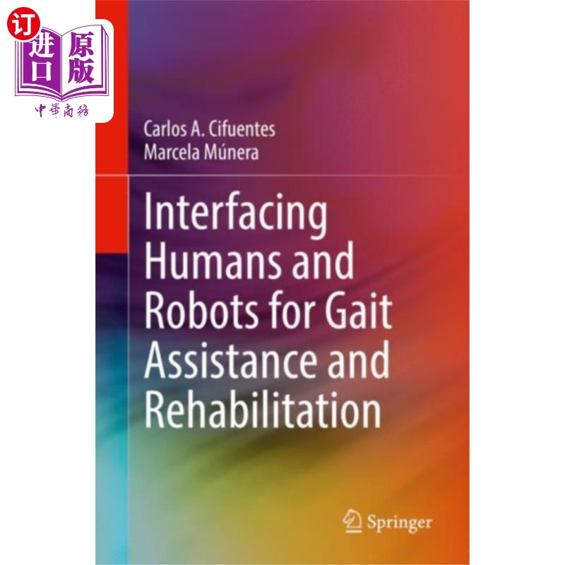 海外直订医药图书Interfacing Humans and Robots for Gait Assistanc... 人机交互用于步态辅助和康复