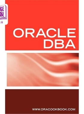海外直订Oracle DBA Interview Questions, Answers, and Explanations: Oracle Database Admin Oracle DBA
