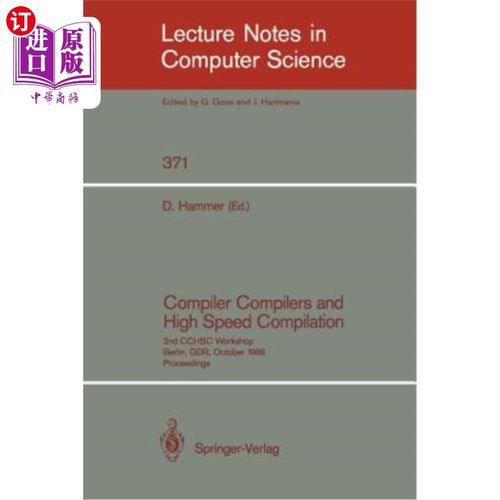 海外直订Compiler Compilers and High Speed Compilation: 2nd Cchsc Workshop, Berlin, Gdr,  编译器和高速编译：第二届Cc