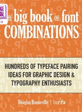 海外直订The Big Book of Font Combinations: Hundreds of Typeface Pairing Ideas for Graphi 字体组合的大书:为图形设计