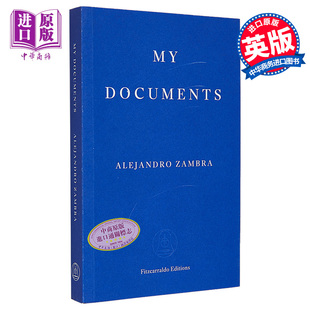 现当代文学 英文原版 Alejandro Zambra Documents 文档 中商原版 现货 西班牙语青年小说家代表作 我