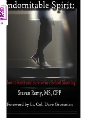 海外直订医药图书Indomitable Spirit: How to React and Survive in a School Shooting 不屈不挠的精神：在校园枪击案中如