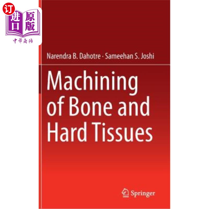 海外直订Machining of Bone and Hard Tissues 骨和硬组织的加工