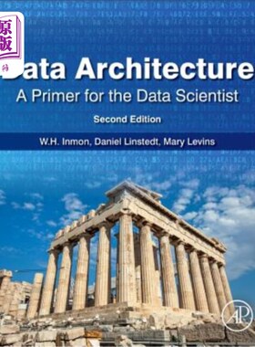 海外直订Data Architecture: A Primer for the Data Scientist: A Primer for the Data Scient 数据结构：数据科学家的入门