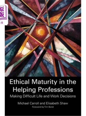 海外直订医药图书Ethical Maturity in the Helping Professions: Making Difficult Life and Work Deci 助人职业的道德成熟