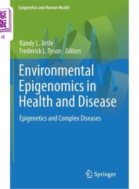 海外直订医药图书Environmental Epigenomics in Health and Disease: Epigenetics and Complex Disease 环境表观基因组学在