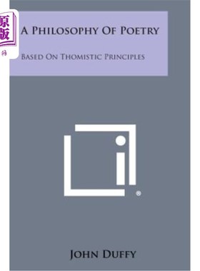 海外直订A Philosophy of Poetry: Based on Thomistic Principles 诗歌哲学：基于托马斯原理