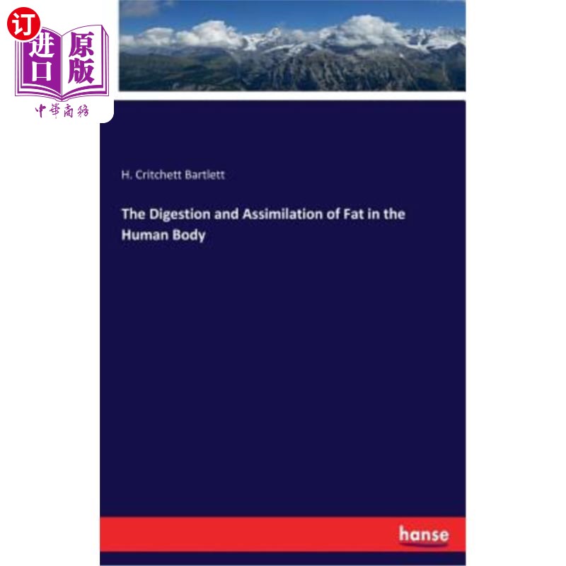 海外直订医药图书The Digestion and Assimilation of Fat in the Human Body 人体对脂肪的消化吸收