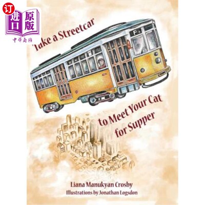 海外直订Take a Streetcar to Meet Your Cat for Supper 坐有轨电车去见你的猫吃晚饭