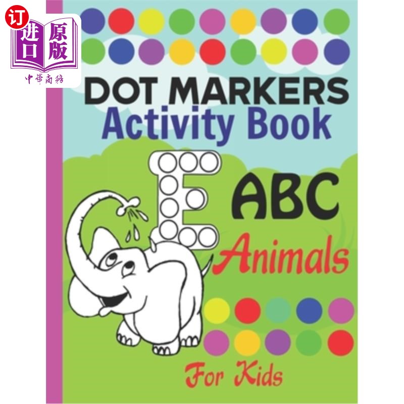 海外直订Dot markers activity book ABC Animals for kids: do a dot alphabet book with cute 点标记活动书ABC动物为孩子:图片