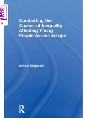海外直订Combatting the Causes of Inequality Affecting Young People Across Europe 消除影响全欧洲年轻人的不平等因素