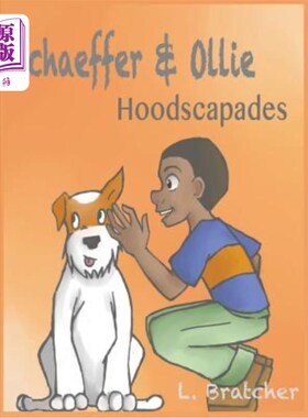 海外直订Schaeffer and Ollie: Hoodscapades 谢弗和奥利：连帽衫