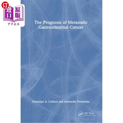 海外直订医药图书The Prognosis of Metastatic Gastrointestinal Cancer The Prognosis of Metastatic Gastroi