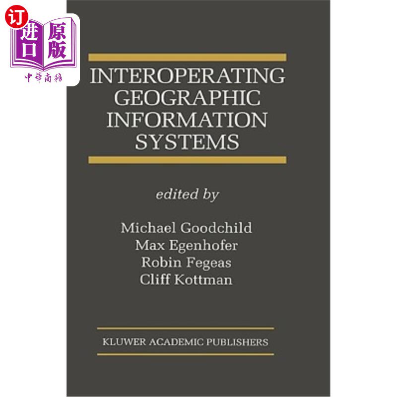 海外直订Interoperating Geographic Information Systems 互操作地理信息系统
