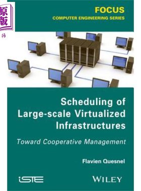 大规模虚拟化基础结构规划 Scheduling Of Large-Scale Virtualized Infrastructures 英文原版 Flavian Quesnel【中商原版】