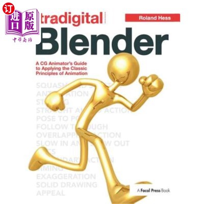 海外直订Tradigital Blender: A CG Animator's Guide to Applying the Classic Principles of  Tradigital