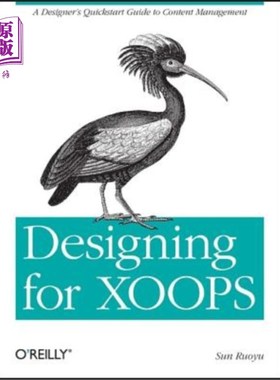 海外直订Designing for Xoops: A Designer's QuickStart Guide to Content Management 为Xoops设计：内容管理的设计师快速入门指
