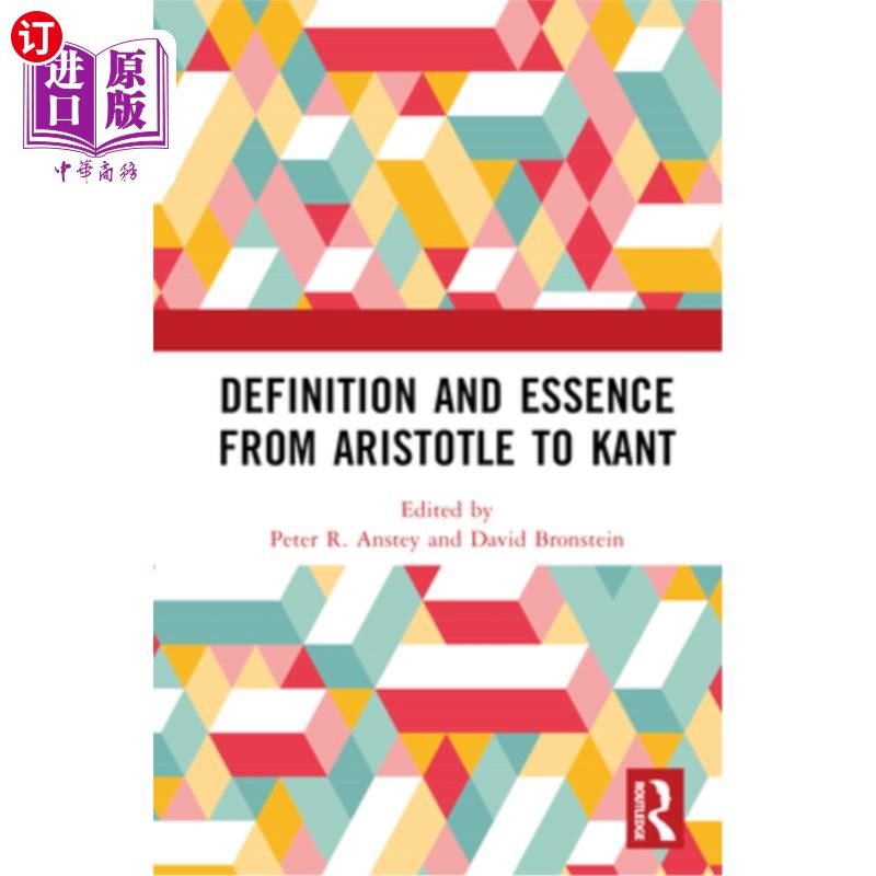 海外直订Definition and Essence from Aristotle to Kant 从亚里士多德到康德的定义与本质