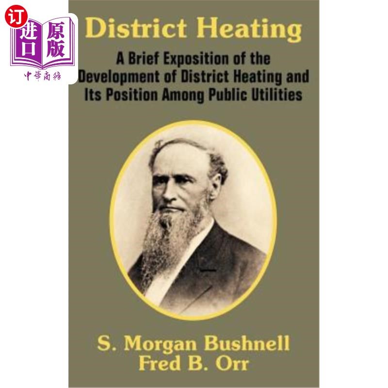 海外直订District Heating: A Brief Exposition of the Development of District Heating and  区域供热：简述区域供热的发